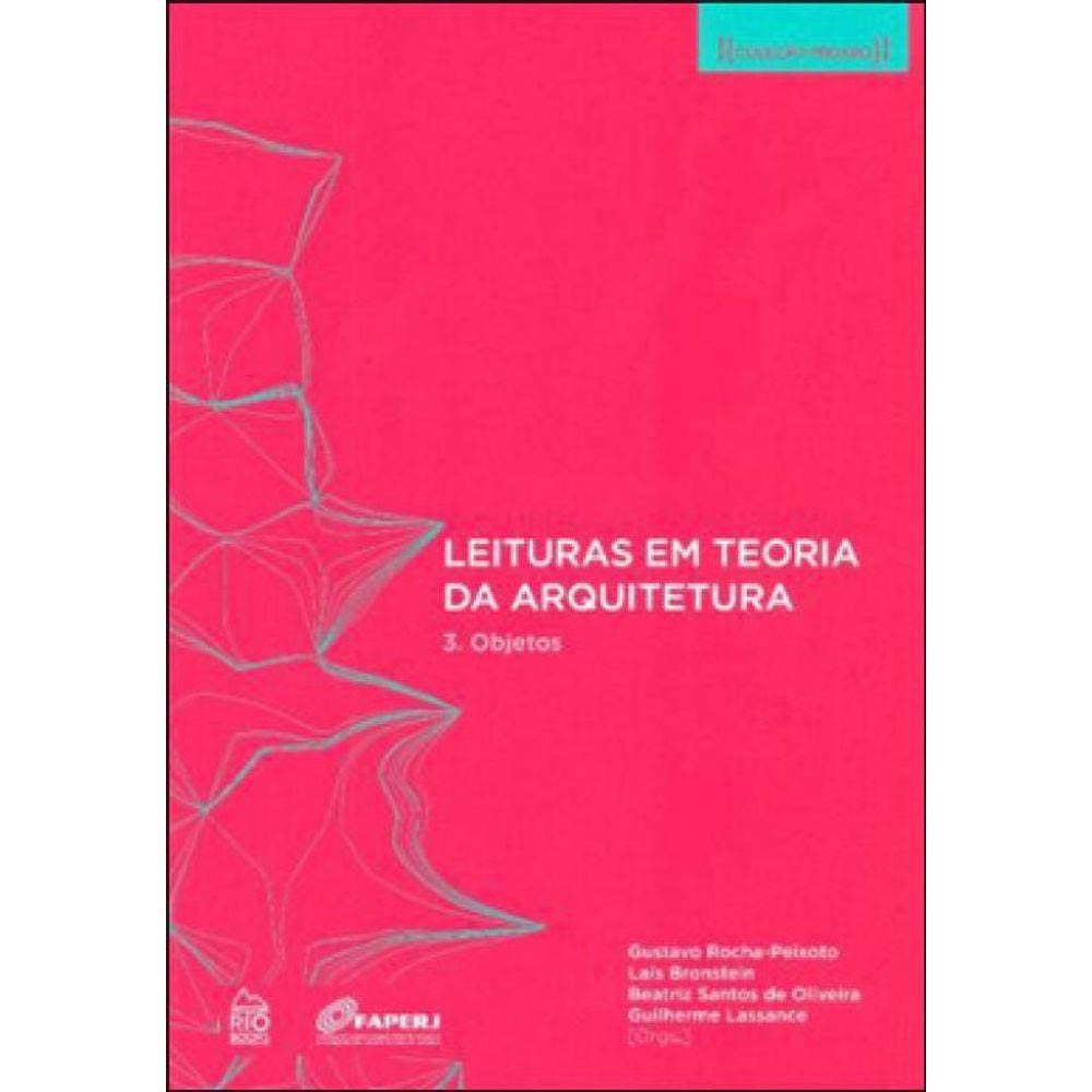 Leituras Em Teoria Da Arquitetura - 3 Objetos