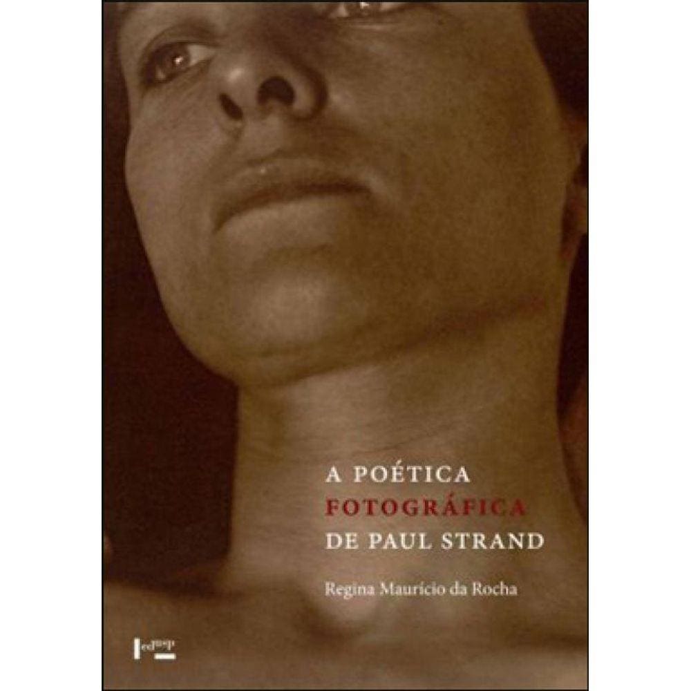 Poetica Fotografica De Paul Strand, A