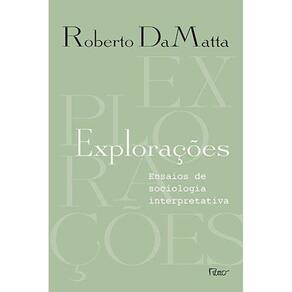 Explorações: Ensaios de sociologia interpretativa