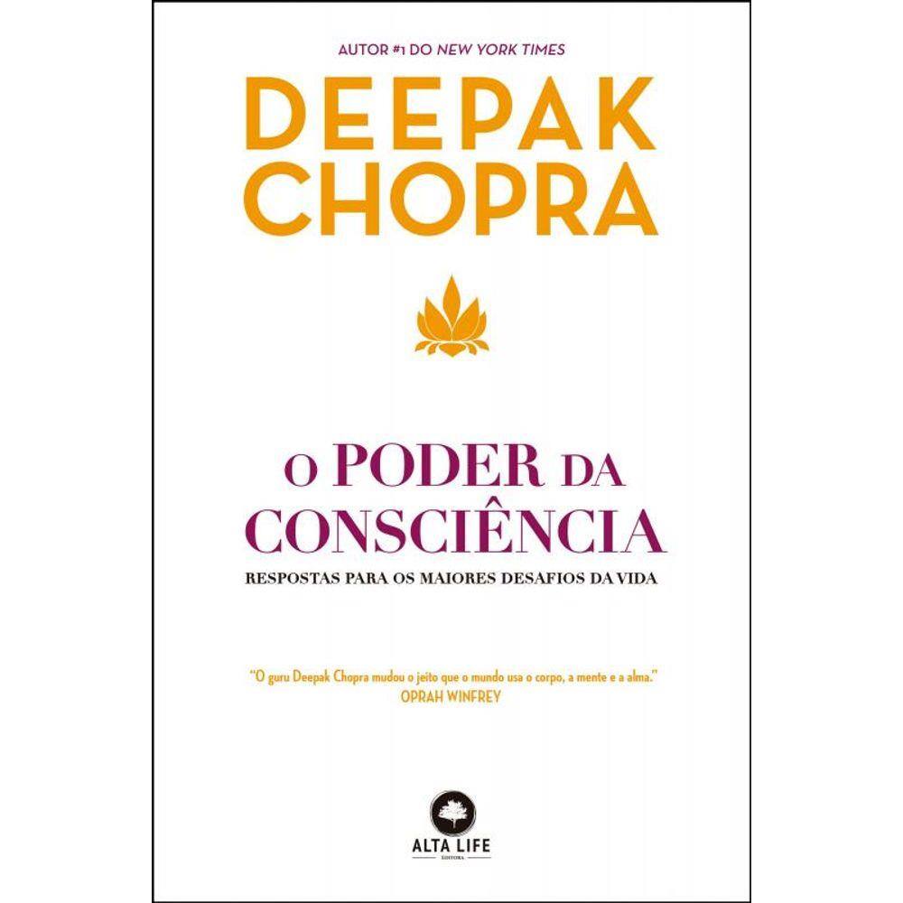 O poder da consciência: respostas para os maiores desafios da vida