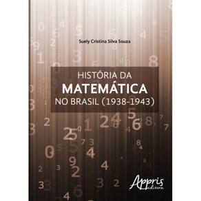 Historia Da Matematica No Brasil (1938-1943