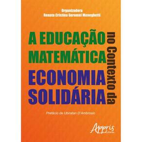 Educaçao Matematica No Contexto Da Economia Solidaria, A