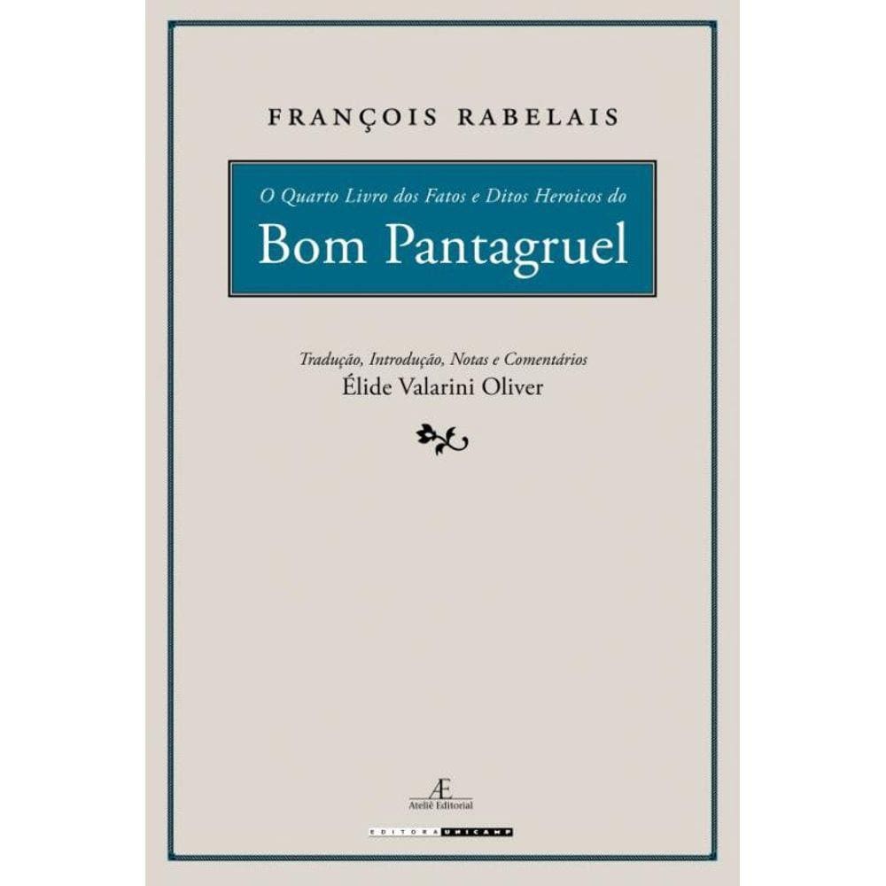 O Quarto Livro dos Fatos e Ditos Heroicos do Bom Pantagruel