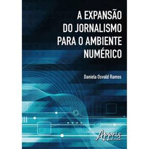 Expansao Do Jornalismo Para O Ambiente Numerico, A