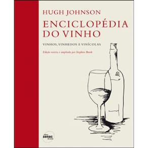 Enciclopédia Do Vinho - Vinhos, Vinhedos E Vinícolas