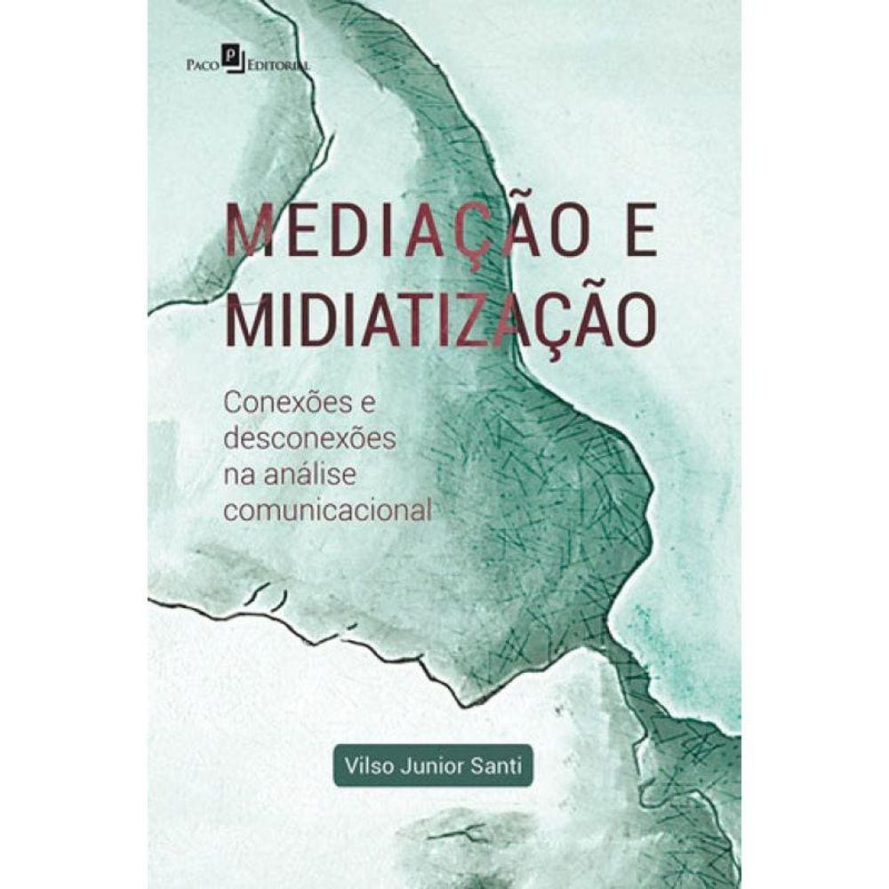 Mediaçao E Midiatizaçao