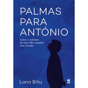 Palmas para António: Como o autismo do meu filho ampliou meu mundo