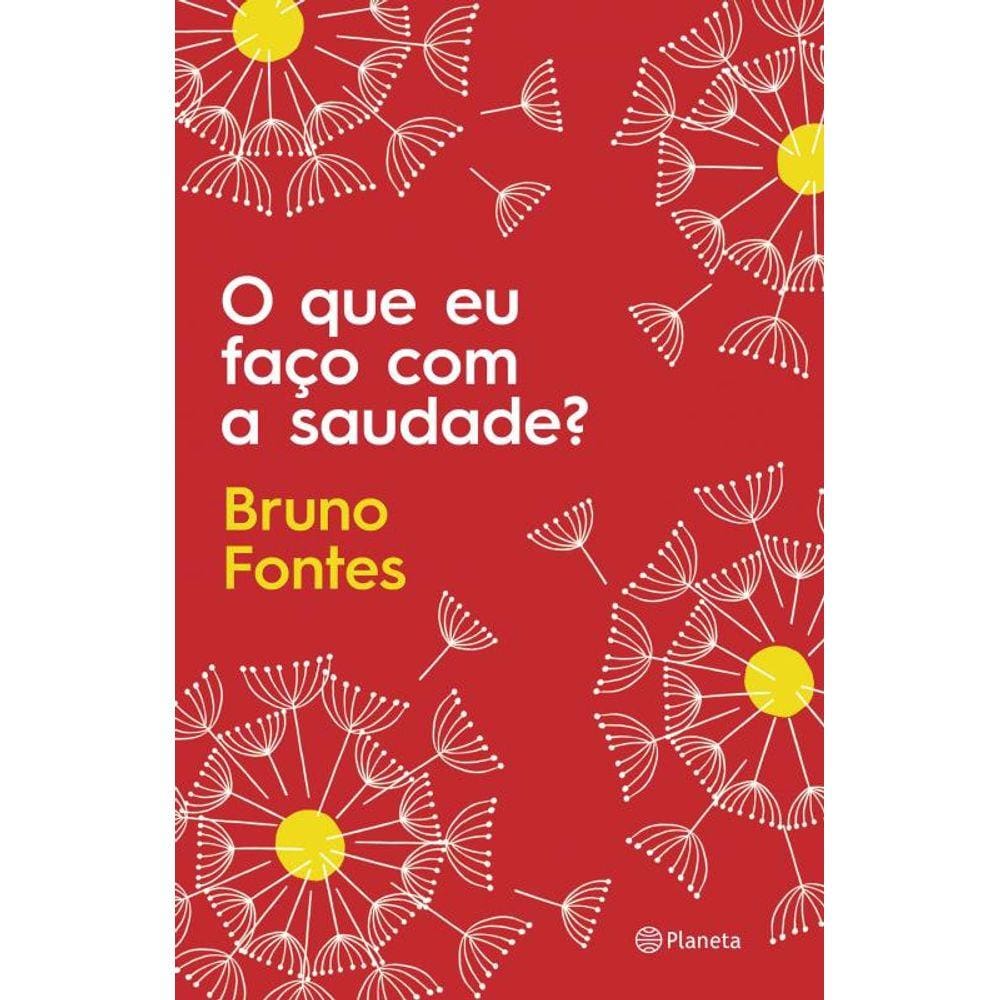 O que eu faço com a saudade?