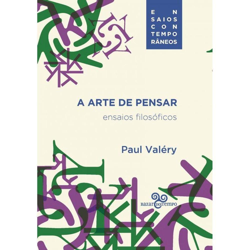 A arte de pensar: Ensaios filosóficos