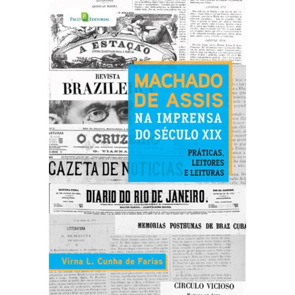 Machado De Assis Na Imprensa Do Seculo Xix