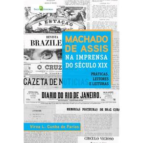 Machado De Assis Na Imprensa Do Seculo Xix