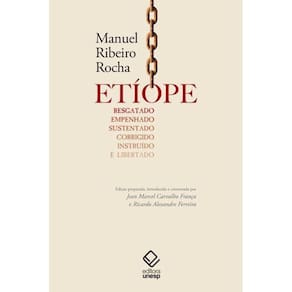 Etíope resgatado, empenhado, sustentado, corrigido, instruído e libertado