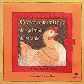 O ovo amarelinho da galinha do vizinho