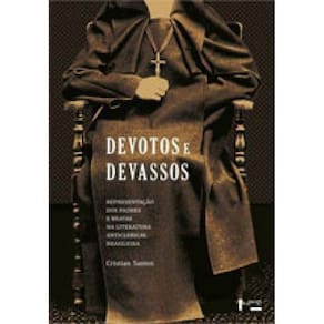 Devotos E Devassos - Representaçao Dos Padres E