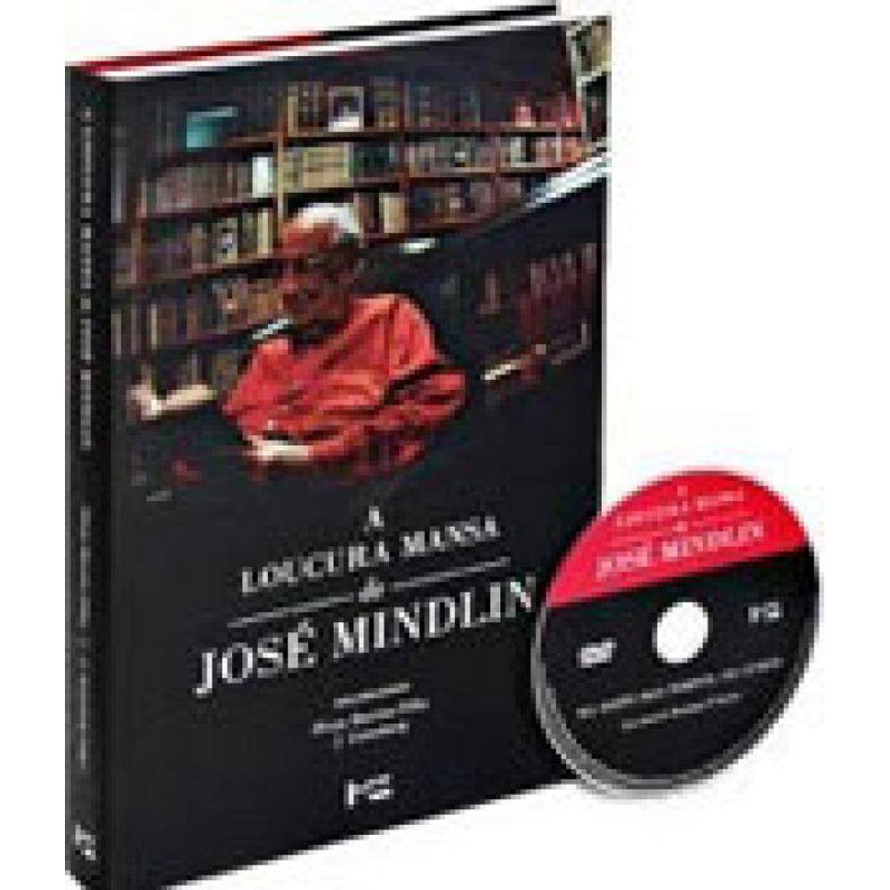 Loucura Mansa De Jose Mindlin, A