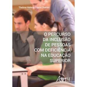 Percurso Da Inclusao De Pessoas Com Deficiencia Na Educaçao Superior, O