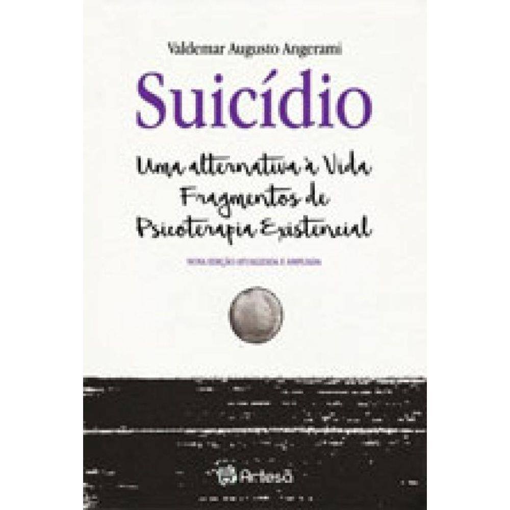 Suicidio - Uma Alternativa A Vida