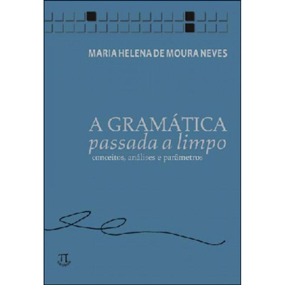 Gramatica Passada A Limpo, A - Conceitos, Analises E Parametros