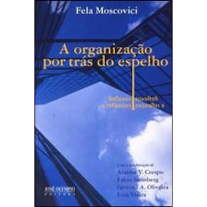 A Organização Por Trás Do Espelho: Reflexos E Reflexões