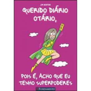 Querido Diário Otário - Pois É, Acho Que Eu Tenho Superpoderes