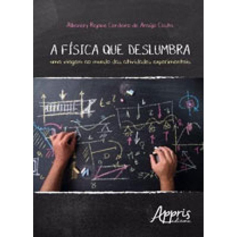Fisica Que Deslumbra, A
