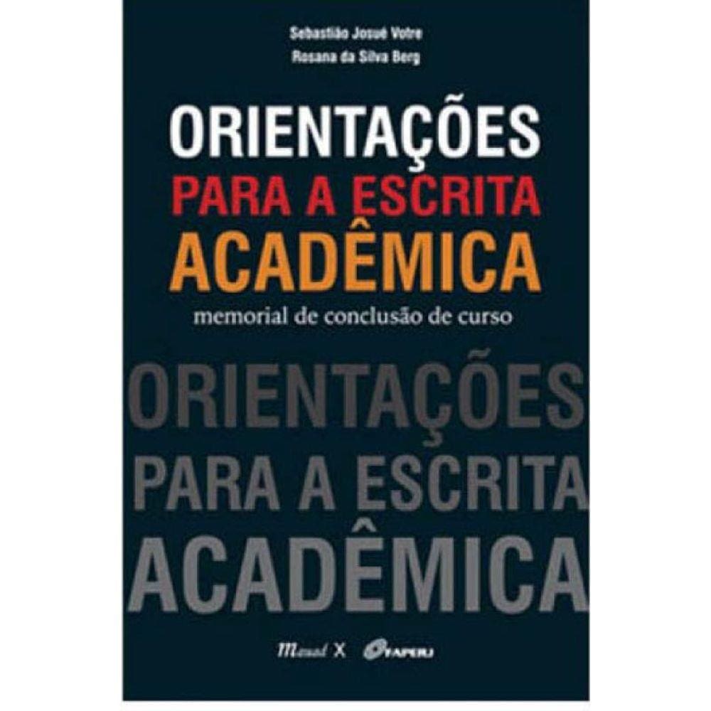 Orientaçoes Para A Escrita Academica