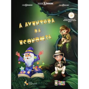 A aventura da economia: Livro de Educação financeira para c