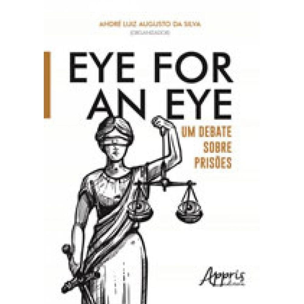 Eye For An Eye - Um Debate Sobre Prisoes