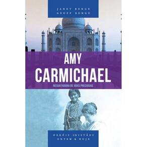 Amy Carmichael - Resgatadora De Joias Preciosas
