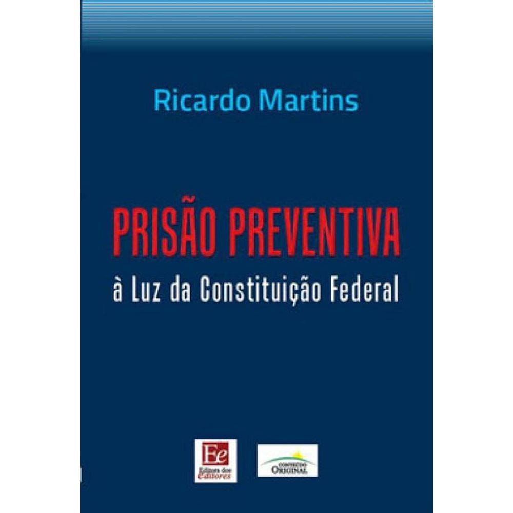 Prisão Preventiva À Luz Da Constituição Federal