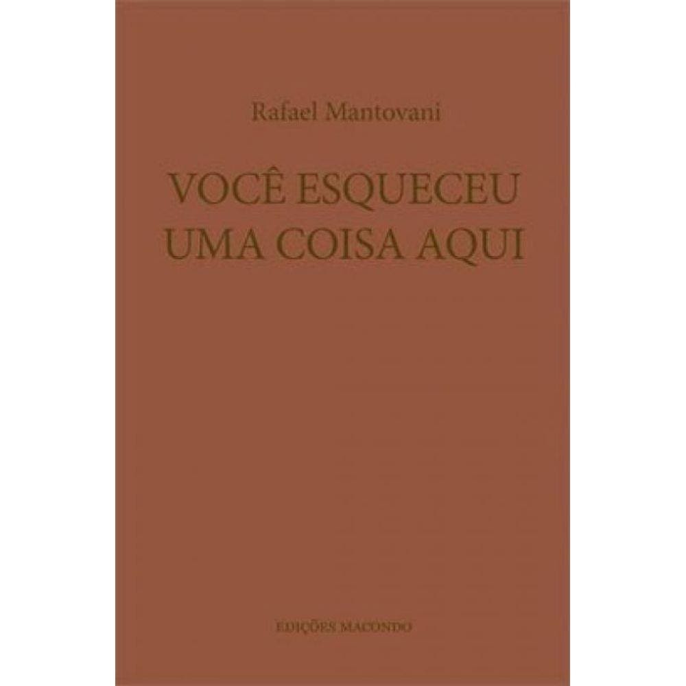 Você Esqueceu Uma Coisa Aqui