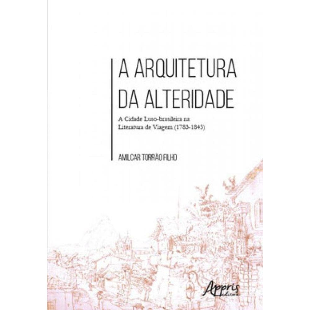 A Arquitetura Da Alteridade