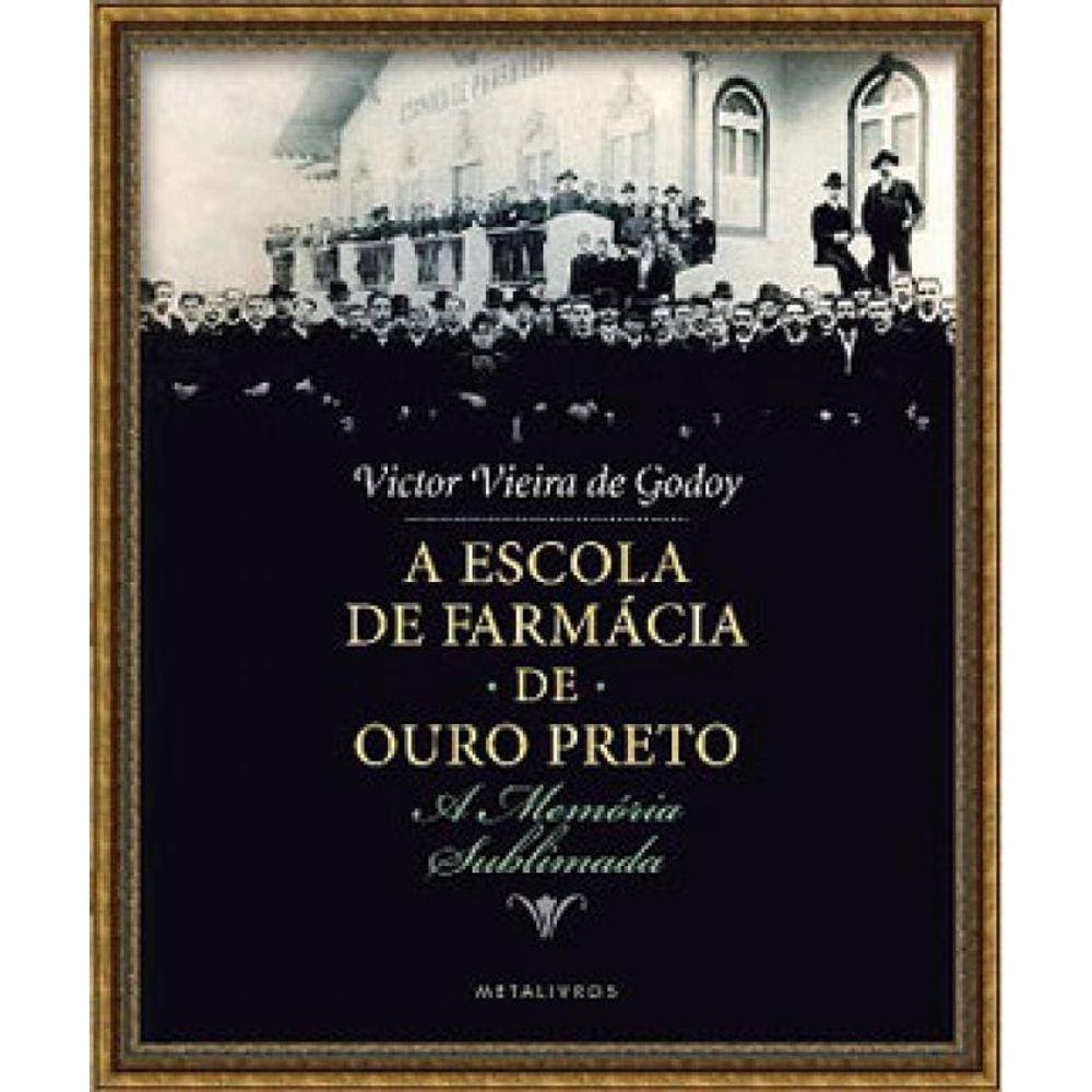 A Escola De Farmácia De Ouro Preto