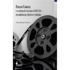 Ozualdo Candeias E O Cinema De Sua Epoca (1967-83)