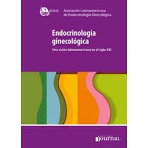 Endocrinologia Ginecologica, Una Vision Latinoamericana En El Siglo Xxi