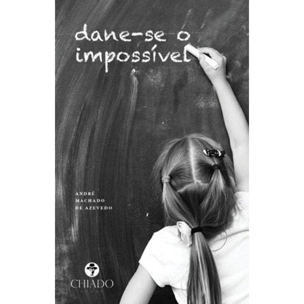 Dane-Se O Impossível