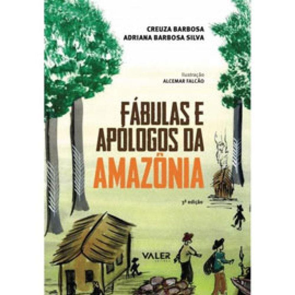 Fábulas E Apólogos Da Amazônia