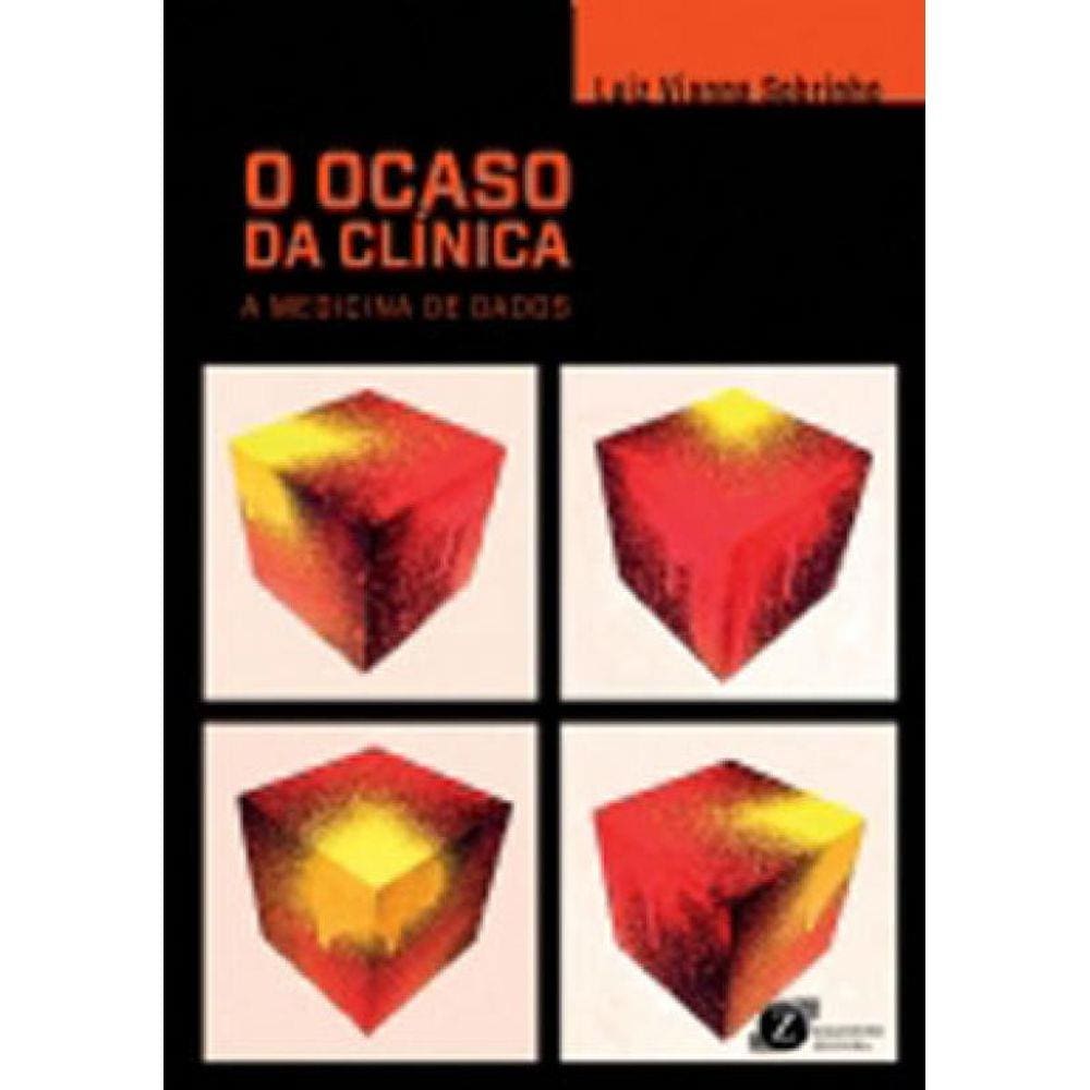 O Ocaso Da Clínica - A Medicina De Dados