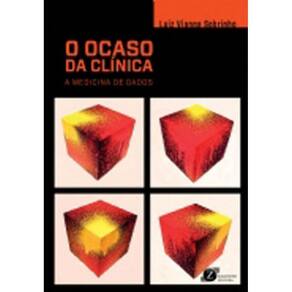 O Ocaso Da Clínica - A Medicina De Dados