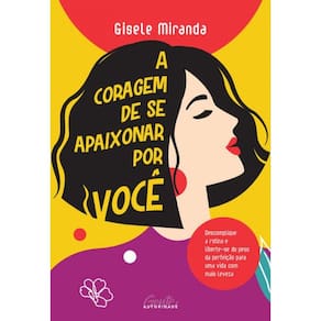 A Coragem De Se Apaixonar Por Você