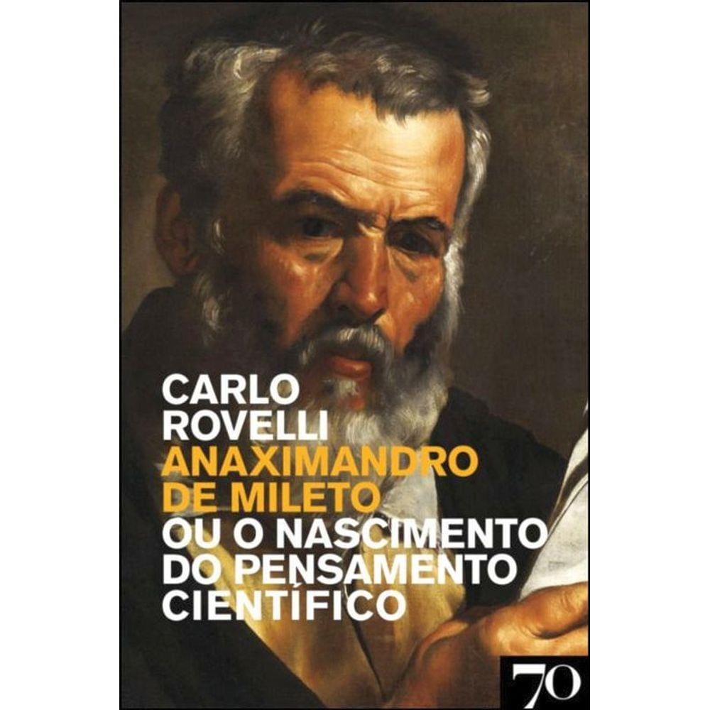 Anaximandro De Mileto Ou O Nascimento Do Pensamento Científico