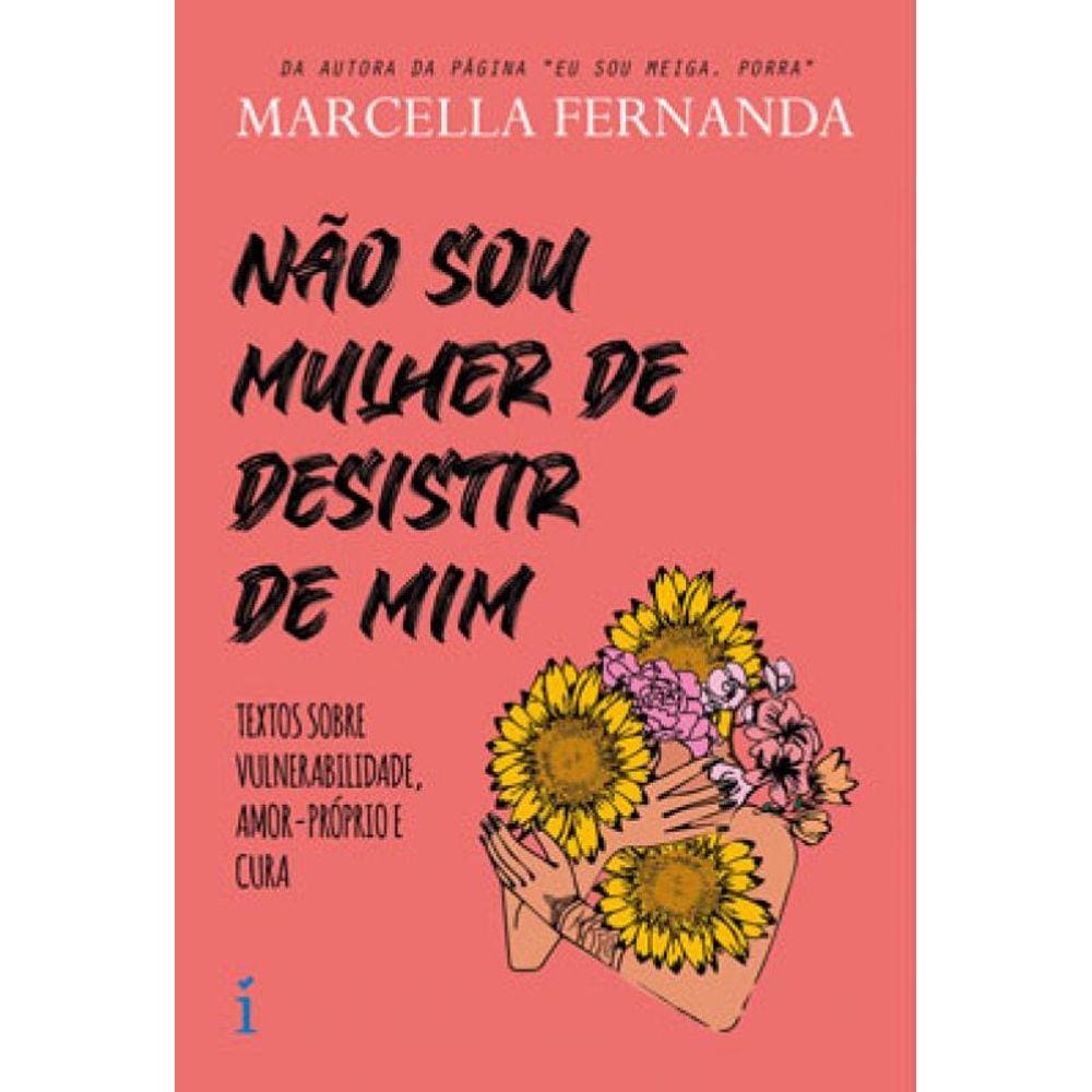 Não Sou Mulher De Desistir De Mim