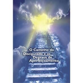 Caminho Do Discipulado E Os Degraus Do Aperfeiçoamento, O