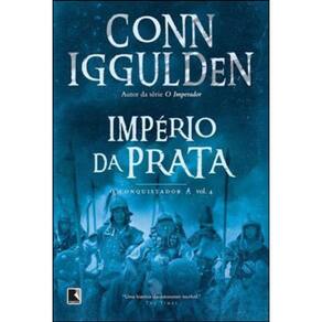 Império Da Prata (Vol. 4 Conquistador) - Vol. 4