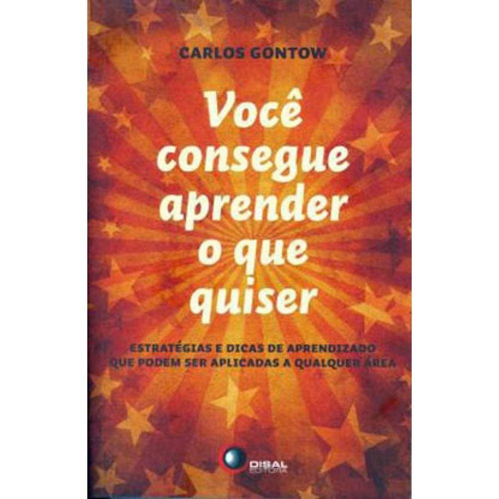 Você Consegue Aprender O Que Quiser