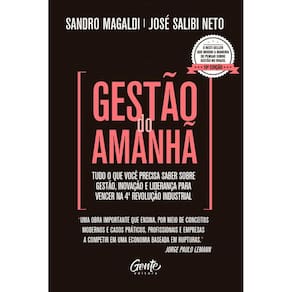 Gestão do Amanhã: Tudo o que você precisa saber sobre gestão, inovação e liderança para vencer na 4ª Revolução Industrial