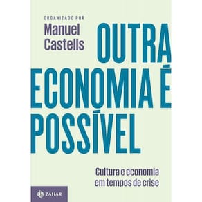 Outra Economia É Possível: Cultura E Economia Em Tempos De Crise