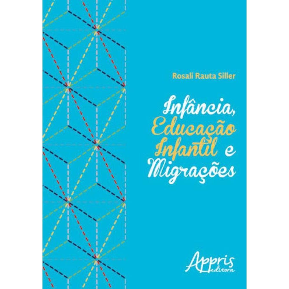 Infancia, Educaçao Infantil E Migrações
