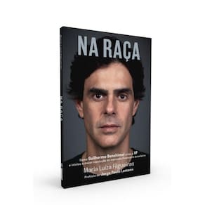Na Raça: Como Guilherme Benchimol Criou a Xp e Iniciou a Maior Revolução Do Mercado Financeiro