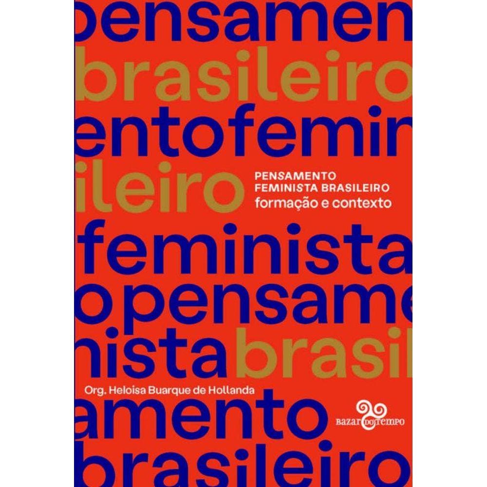 Pensamento Feminista Brasileiro: Formação e contexto